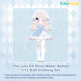 The Lulu Elf Story Water Ballad 1/12 BJD Clothing Set【Shipped in Sept./Oct. 2025】